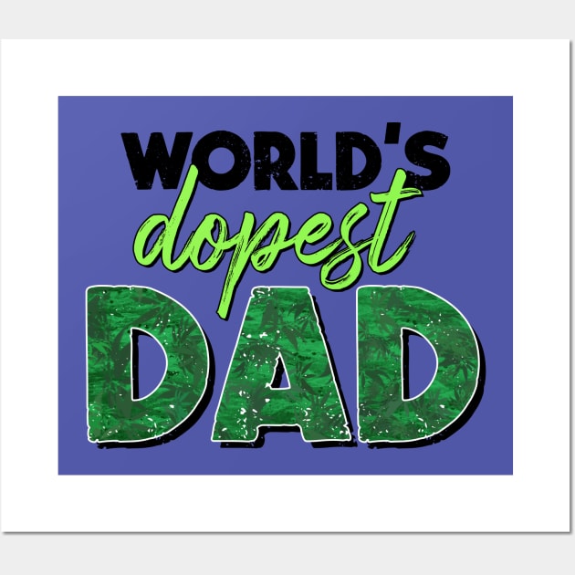 Worlds Dopest Dad Stoner Fathers fathers day gift for husband dad Wall Art by KawaiiFoodArt